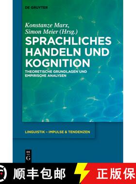 预订 Sprachliches Handeln und Kognition：Theoretische Grundlagen und empirische Analysen [9783110573121]
