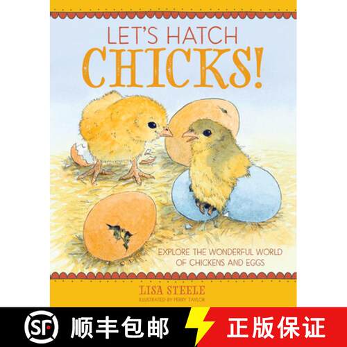 【3-4周达】Let's Hatch Chicks!: Explore the Wonderful World of Chickens and Eggs [9780760381526]