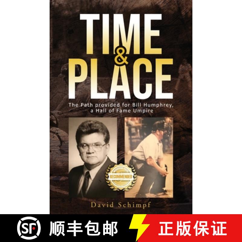 【2-3周达】Time and Place: The Path provided for Bill Humphrey, a Hall of Fame Umpire [9781960752611]