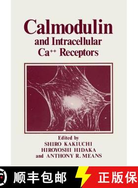 【3-4周达】Calmodulin and Intracellular Ca++ Receptors (Softcover reprint of the original 1st ed. 198... [9781468443301]