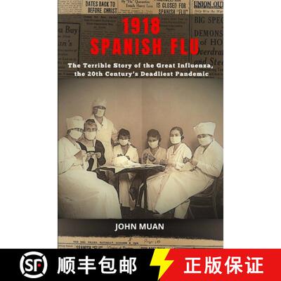 【3-4周达】1918 Spanish Flu: The Terrible Story of The Great Influenza, the 20th Century's Deadliest ... [9781801180191]