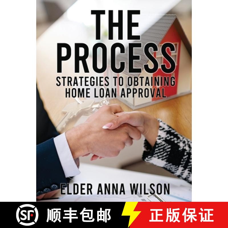 【3-4周达】The Process: Strategies to Obtaining Home Loan Approval [9798985991642]
