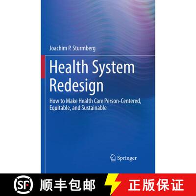 【3-4周达】Health System Redesign : How to Make Health Care Person-Centered, Equitable, and Sustainable [9783319878331]