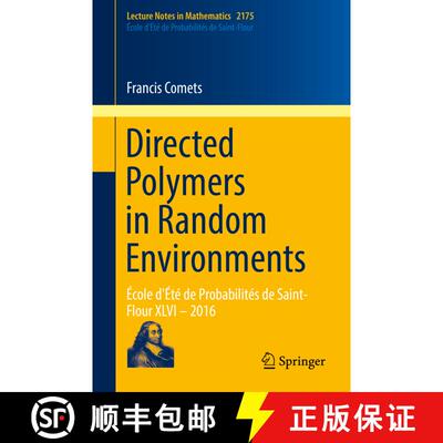 【3-4周达】Directed Polymers in Random Environments : École d'Été de Probabilités de Saint-Flour ... [9783319504865]