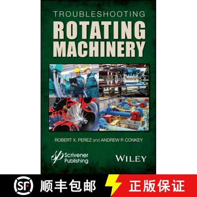 【3-4周达】Troubleshooting Rotating Machinery: Including Centrifugal Pumps And Compressors, Reciproca... [9781119294139]