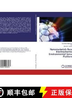 预订 Nanomaterials Based Electrochemical Environmental Sensor Platforms [9786202022323]