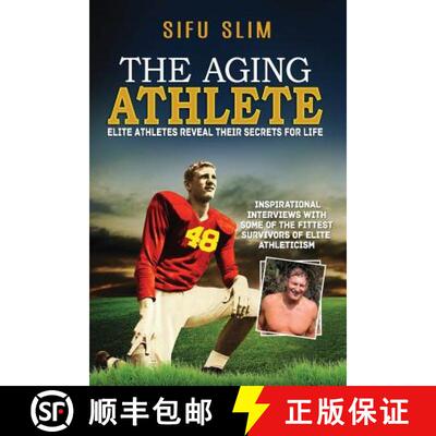 【3-4周达】The Aging Athlete: Inspirational Interviews With Some of the Fittest Survivors of Elite At... [9780991182930]