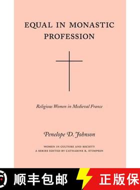 【3-4周达】Equal in Monastic Profession – Religious Women in Medieval France: Religious Women in Med... [9780226401867]