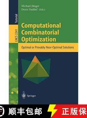 【3-4周达】Computational Combinatorial Optimization : Optimal or Provably Near-Optimal Solutions [9783540428770]