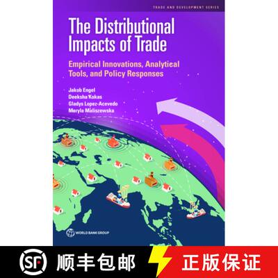 预订 The Distributional Impacts of Trade: Empirical Innovations, Analytical Tools, and Policy Responses [9781464817045]
