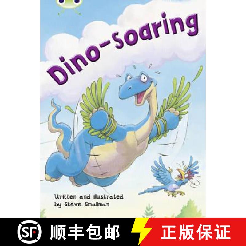 【2-3周达】Bug Club Independent Fiction Year Two Orange A Dino-soaring: - BC Orange A/1A Dino-soaring... [9780435914158]