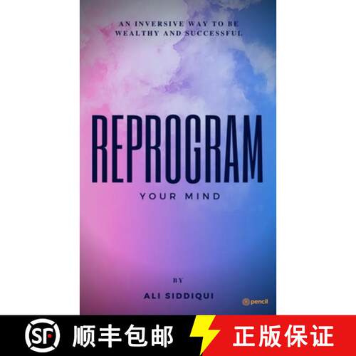 【3-4周达】Reprogram Your Mind: An inversive way to be wealthy and successful [9789356671751]