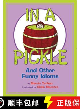 【3-4周达】In a Pickle: And Other Funny Idioms [9780618830015]