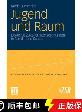 【3-4周达】Jugend und Raum : Exklusive Zugehörigkeitsordnungen in Familie und Schule [9783531179469]