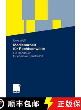 【3-4周达】Medienarbeit Für Rechtsanwälte: Ein Handbuch Für Effektive Kanzlei-PR [9783834914606]
