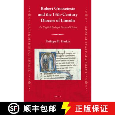 预订 Robert Grosseteste and the 13th-Century Diocese of Lincoln: An English Bishop's Pastoral Vision [9789004342606]