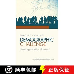 【3-4周达】Europe's Coming Demographic Challenge: Unlocking the Value of Health [9780844772004]
