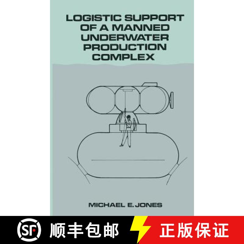 【3-4周达】Logistic Support of a Manned Underwater Production Complex [9789400966574]