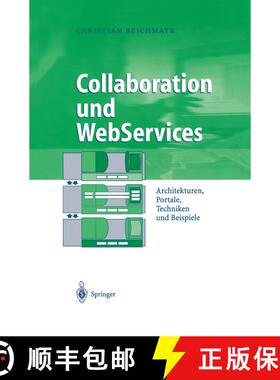 【3-4周达】Collaboration und WebServices : Architekturen, Portale, Techniken und Beispiele [9783540442912]
