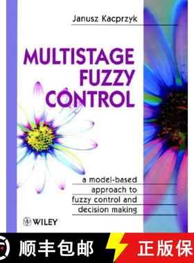 【3-4周达】Multistage Fuzzy Control - A Model-Based Appraoch To Fuzzy Control & Decision Making [Wile... [9780471963479]