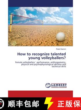 预订 How to Recognize Talented Young Volleyballers? [9783659535635]