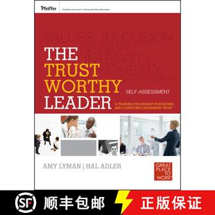 【3-4周达】The Trustworthy Leader: A Training Program For Building And Conveying Leadership Trust Sel... [9780470906149]