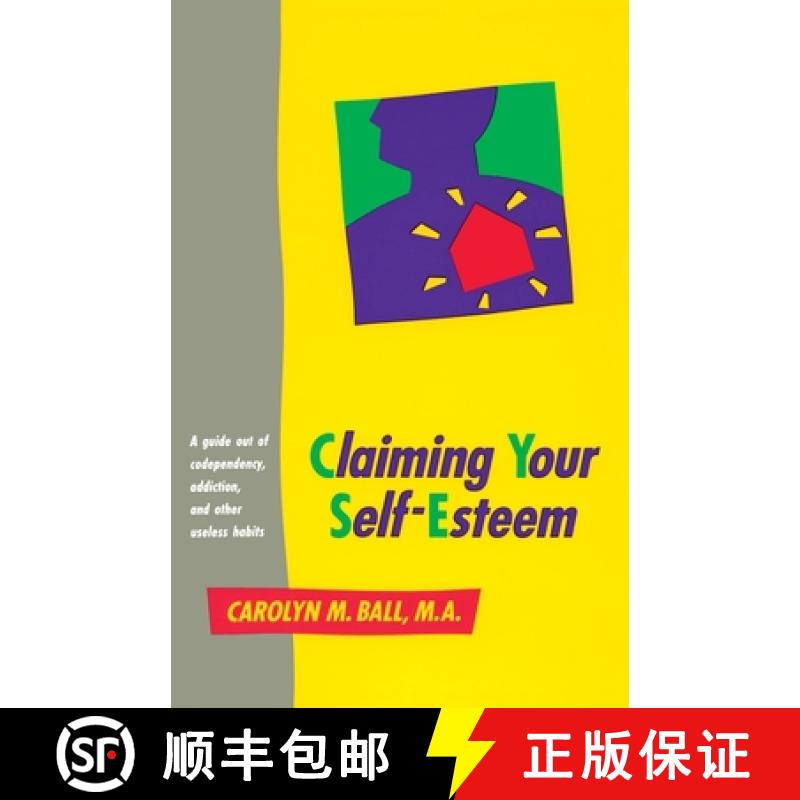 【3-4周达】Claiming Your Self-Esteem: A Guide Out of Codependency, Addiction and Other Useless Habits [9780890876459]