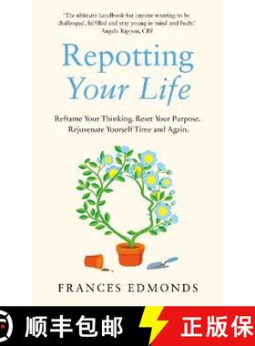 【3-4周达】Repotting Your Life: Reframe Your Thinking. Reset Your Purpose. Rejuvenate Yourself Time a... [9781783965885]