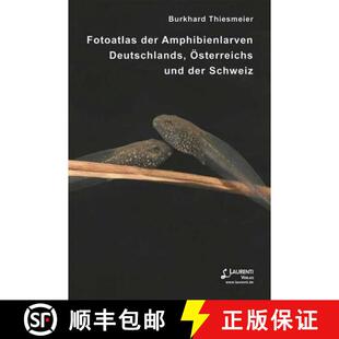 预订 精装 Fotoatlas der Amphibienlarven Deutschlands, Österreichs und der Schweiz [Photographic Atla... [9783933066626]