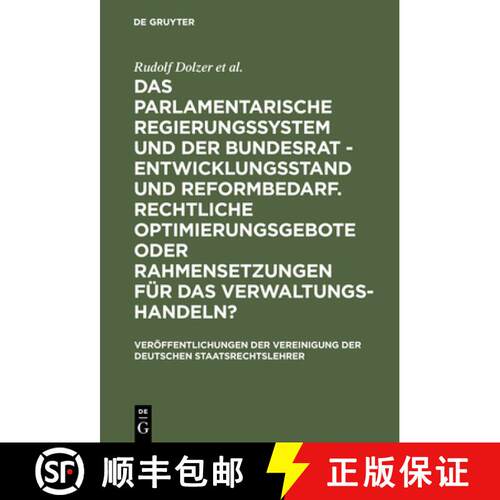 【3-4周达】精装 Das Parlamentarische Regierungssystem Und Der Bundesrat - Entwicklungsstand Und Refor... [9783110165869]