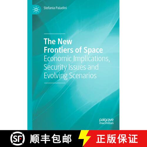 【3-4周达】精装 The New Frontiers of Space : Economic Implications, Security Issues and Evolving Scen... [9783030199401]