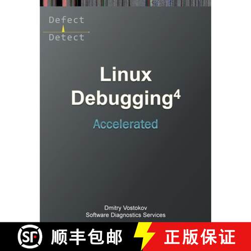 【3-4周达】Accelerated Linux Debugging 4D: Training Course Transcript with WinDbg, GDB, LLDB, rr, KDB... [9781912636716]