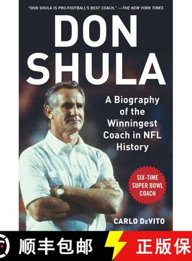 【3-4周达】Don Shula: A Biography of the Winningest Coach in NFL History [9781683582335]