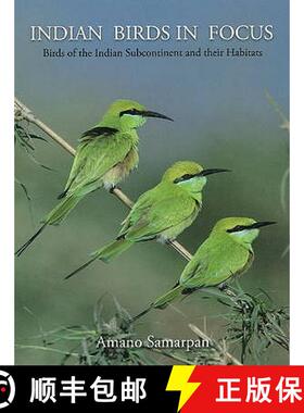 【3-4周达】Indian Birds in Focus: Birds of the Indian Subcontinent and Their Habitats [9788183281386]