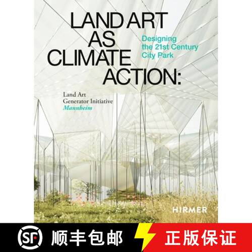 【3-4周达】精装 Land Art as Climate Action: Designing the 21st Century City Park: Land Art Generator ... [9783777440934]