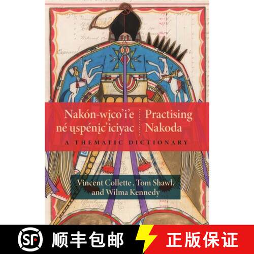 【3-4周达】Nakón-Wico'i'e Né Uspénic'iciyac / Practising Nakoda: A Thematic Dictionary [9781779400185]