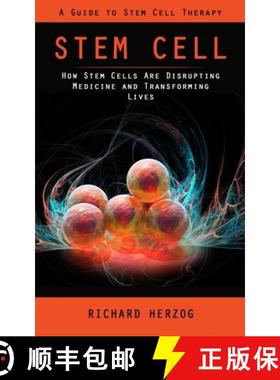 预订 Stem Cell: A Guide to Stem Cell Therapy (How Stem Cells Are Disrupting Medicine and Transforming... [9781998038800]