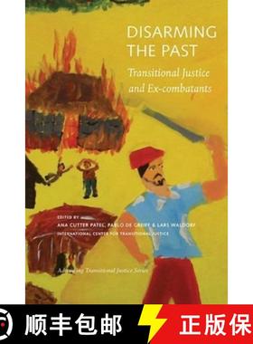 【3-4周达】Disarming the Past – Transitional Justice and Ex–Combatants [9780984125708]