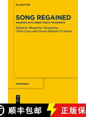 预订 Song Regained - Working with Greek Poetic Fragments [9783110710960]