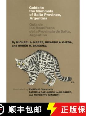预订 Guide to the Mammals of Salta Province, Argentina: Guia de Los Mamiferos de Las Provincia de Sal... [9780806152028]