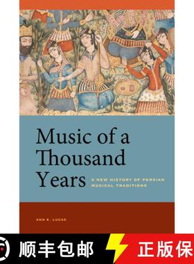 预订 Music of a Thousand Years: A New History of Persian Musical Traditions [9780520300804]