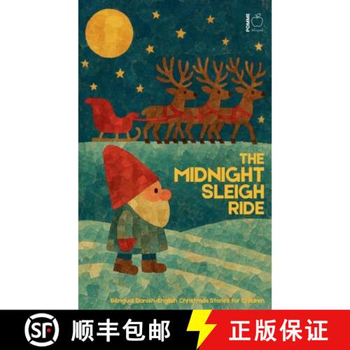 【3-4周达】The Midnight Sleigh Ride: Bilingual Danish-English Christmas Stories for Children [9798232848668]