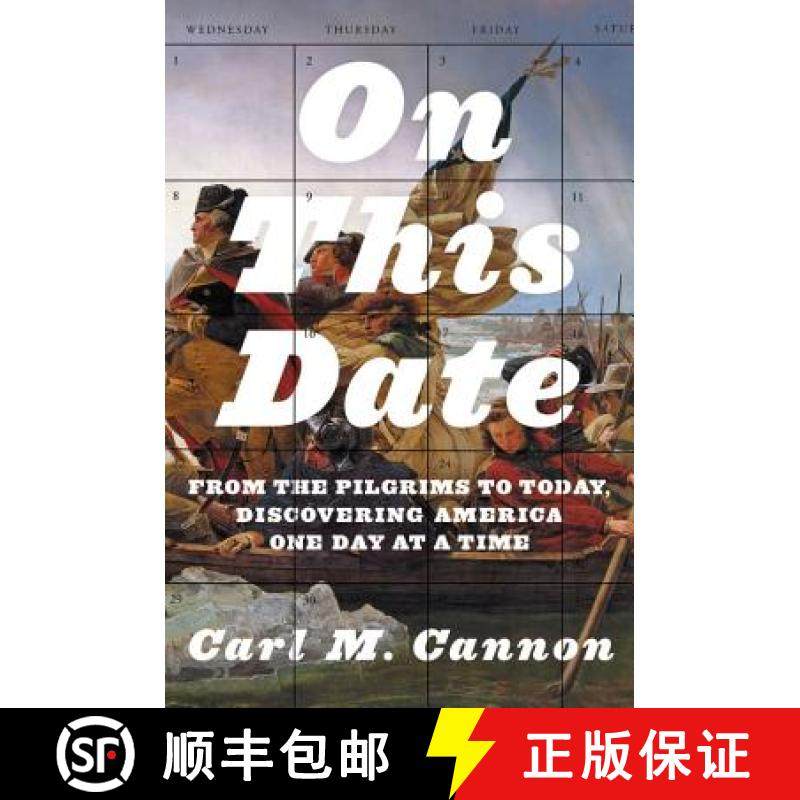 【3-4周达】On This Date: From the Pilgrims to Today, Discovering America One Day at a Time [9781455542307]
