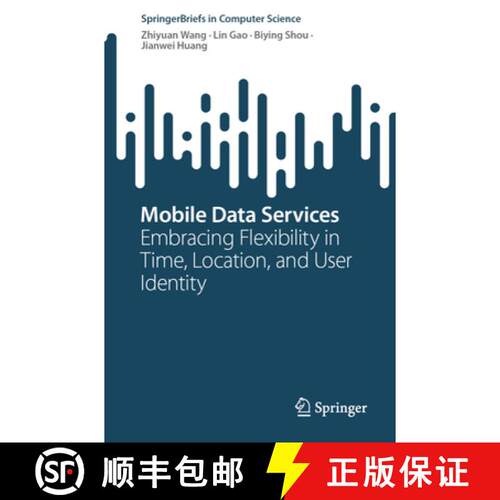 【3-4周达】Mobile Data Services: Embracing Flexibility in Time, Location, and User Identity [9789819513420]
