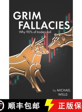 预订 Grim Fallacies: 90% of traders fail, How to be in the 10% [9783000754951]