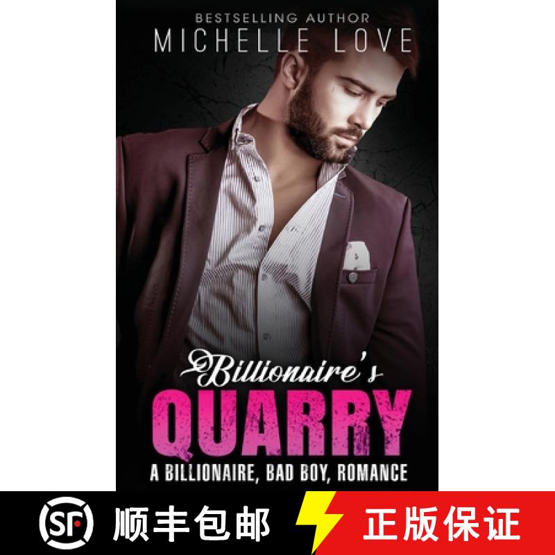 【3-4周达】Billionaire`s Quarry: A Billionaire Bad Boy Romance [9781648083662]