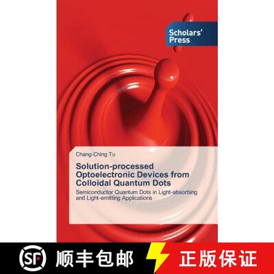 预订 Solution-processed Optoelectronic Devices from Colloidal Quantum Dots [9783639717259]