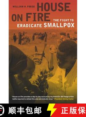 【3-4周达】House on Fire: The Fight to Eradicate Smallpox Volume 21 (First Edition) (First Edition) [9780520268364]