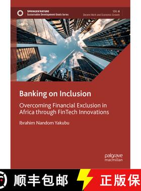 【3-4周达】Banking on Inclusion: Overcoming Financial Exclusion in Africa through FinTech Innovations [9783031967153]