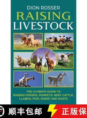 【3-4周达】Raising Livestock: The Ultimate Guide to Raising Horses, Donkeys, Beef Cattle, Llamas, Pig... [9781638180739]